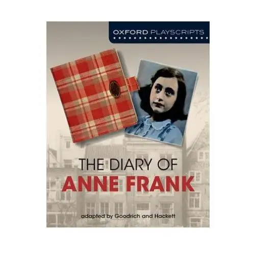 Oxford playscripts: the diary of anne frank Oxford university press