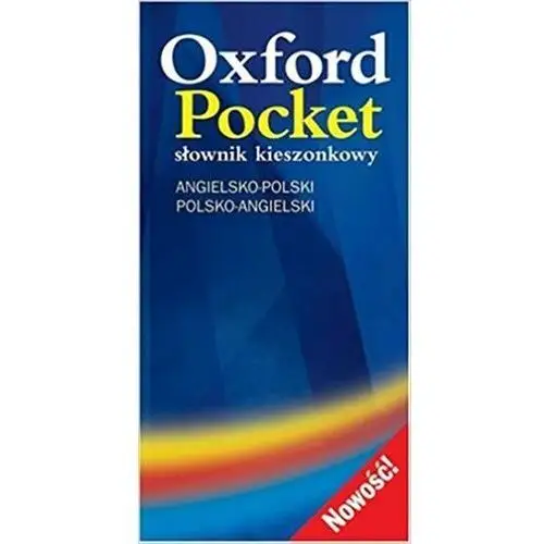 Oxford Pocket angielsko - polski, polsko - angielski Słownik kieszonkowy