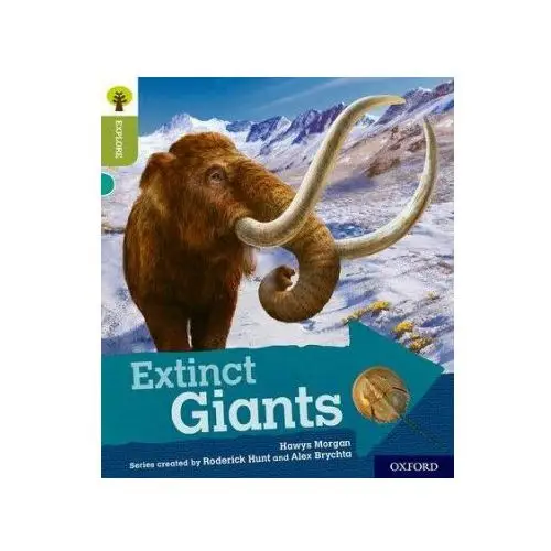 Oxford reading tree explore with biff, chip and kipper: oxford level 7: extinct giants Oxford university press