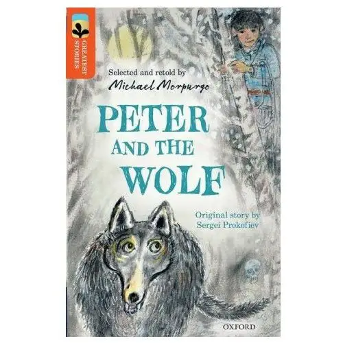 Oxford reading tree treetops greatest stories: oxford level 13: peter and the wolf Oxford university press