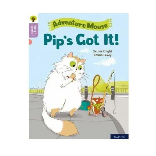 Oxford university press Oxford reading tree word sparks: level 1+: pip's got it