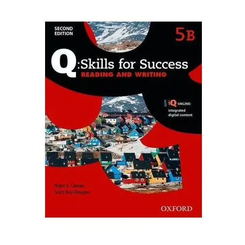 Q skills for success: level 5: reading & writing split student book b with iq online Oxford university press