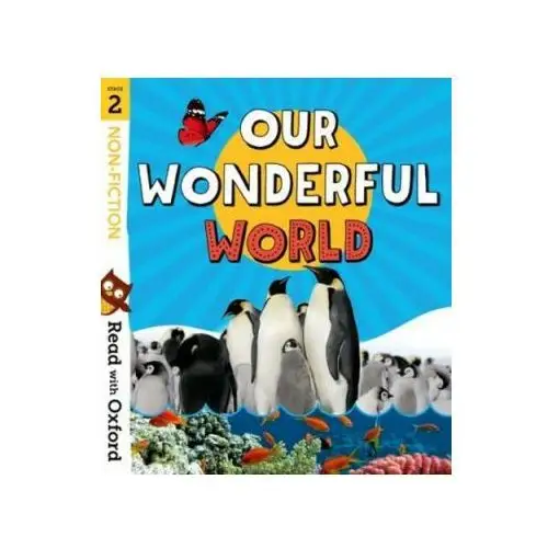 Oxford university press Read with oxford: stage 2: non-fiction: our wonderful world