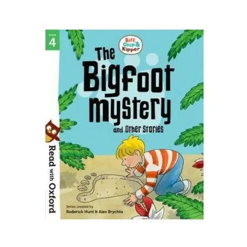 Read with oxford: stage 4: biff, chip and kipper: bigfoot mystery and other stories Oxford university press