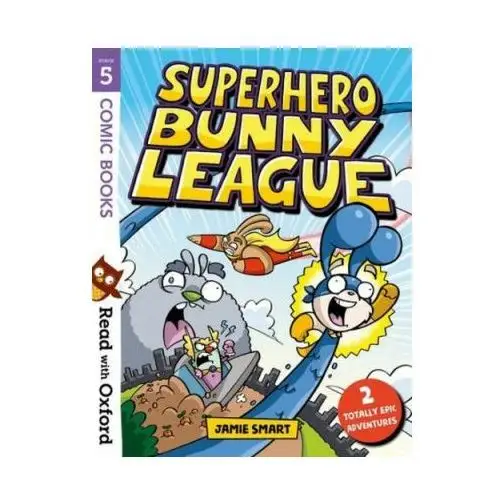 Read with oxford: stage 5: comic books: superhero bunny league Oxford university press