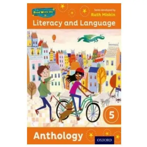 Oxford university press Read write inc.: literacy & language: year 5 anthology