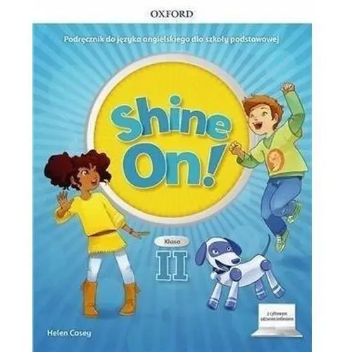 Oxford university press Shine on! klasa 2. podręcznik do nauki jezyka angielskiego dla szkoły podstawowej