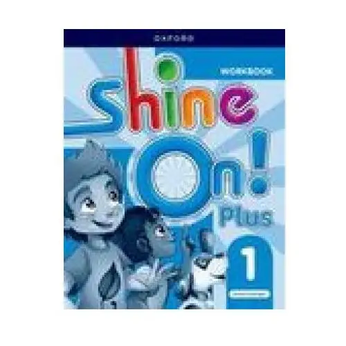 Shine on! plus: level 1: workbook Oxford university press