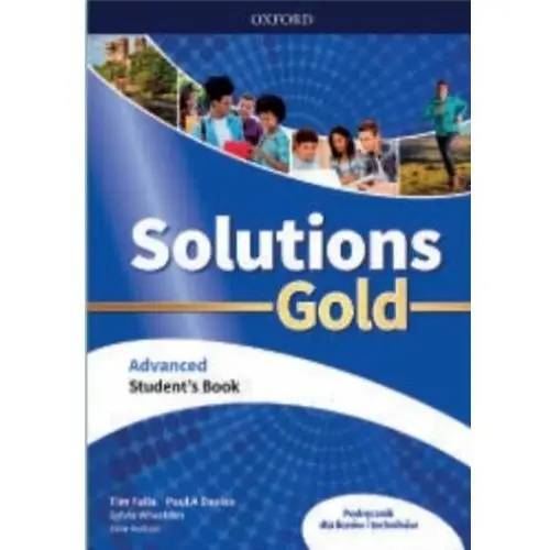 Solutions gold advanced. student`s book podręcznik Oxford university press