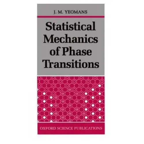 Oxford university press Statistical mechanics of phase transitions