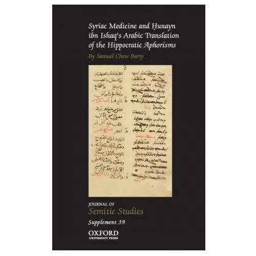 Syriac medicine and hunayn ibn ishaq's arabic translation of the hippocratic aphorisms Oxford university press