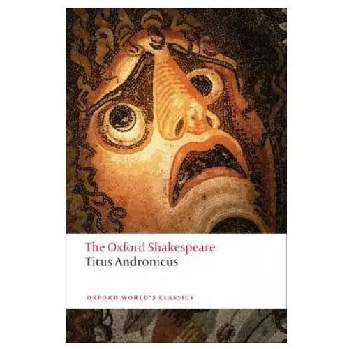 Oxford university press Titus andronicus: the oxford shakespeare