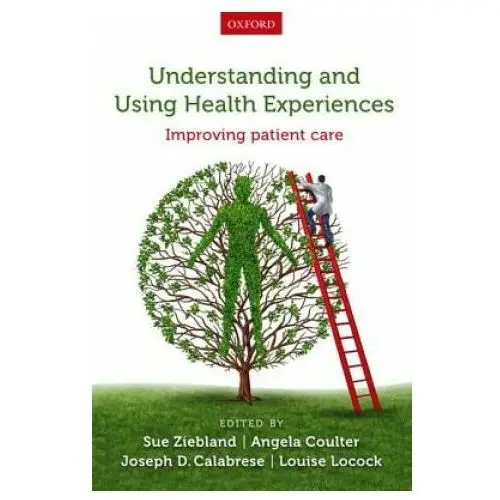 Oxford university press Understanding and using health experiences