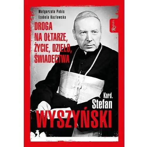Pabis małgorzata, kozłowska izabela Kardynał stefan wyszyński