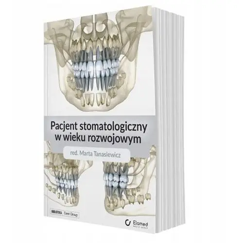 Pacjent stomatologiczny w wieku rozwojowym