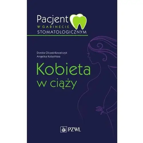 Pacjent w gabinecie stomatologicznym. Kobieta w ciąży