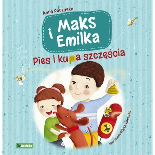 Paczuska anna Maks i emilka pies i kupa szczęścia