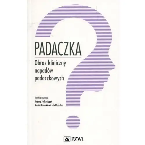 Padaczka. Obraz kliniczny napadów padaczkowych