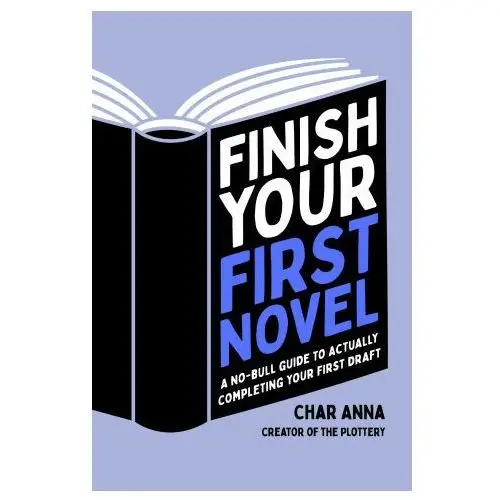 Finish your first novel: a no-bull guide to actually completing your first draft Page street pub