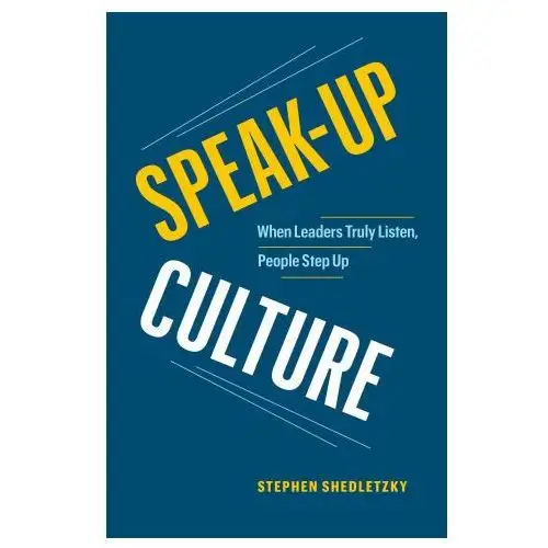 Speak-up culture: when leaders truly listen, people step up Page two books inc