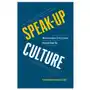 Speak-up culture: when leaders truly listen, people step up Page two books inc Sklep on-line