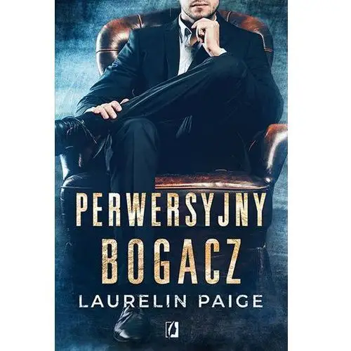 Paige laurelin Perwersyjny bogacz. kuszący duet. tom 1