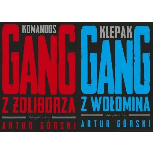 Pakiet 2X Komandos. Gang Z Żoliborza Klepak. Gang Z Wołomina Górski