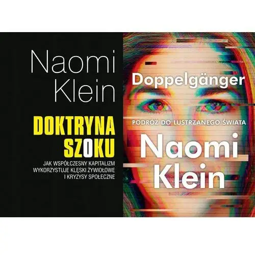 Pakiet 2X Naomi Klein Doktryna Szoku Doppelganger. Podróż Do