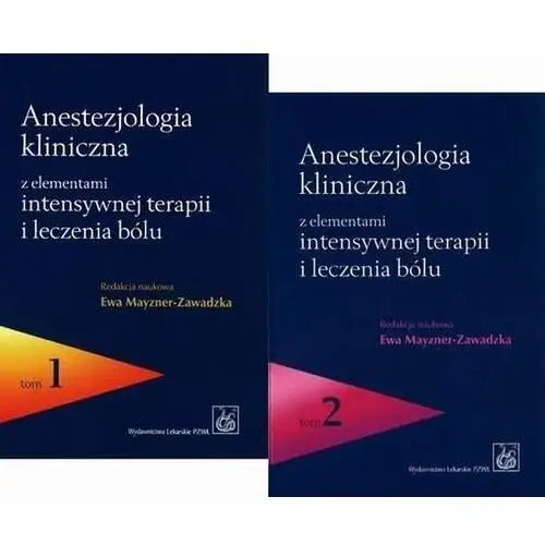 Pakiet: Anestezjologia kliniczna z elementami intensywnej terapii i leczenia bólu Tom 1-2