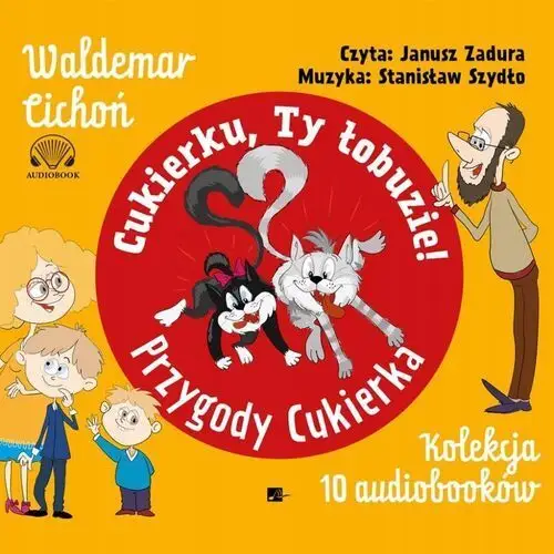 Pakiet: Cukierku, Ty Łobuzie! Przygody Cukierka... Waldemar Cichoń