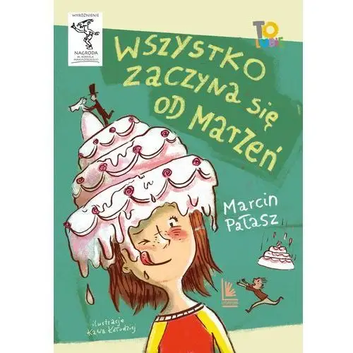 Wszystko zaczyna się od marzeń Pałasz marcin