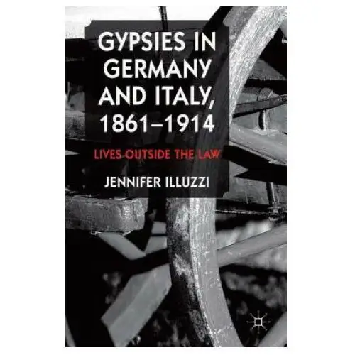 Gypsies in Germany and Italy, 1861-1914