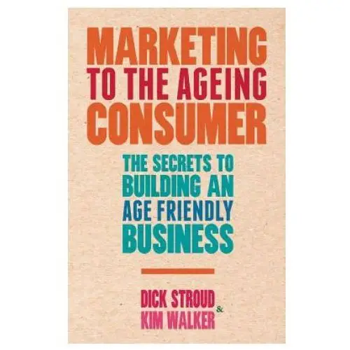 Marketing to the ageing consumer Palgrave macmillan