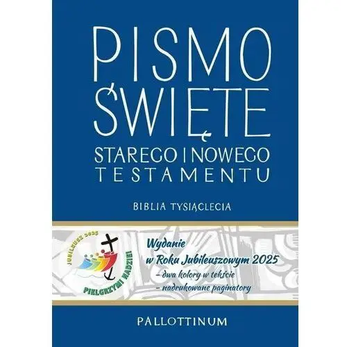 Biblia Tysiąclecia - Pismo Św ST i NT jubil. 2025