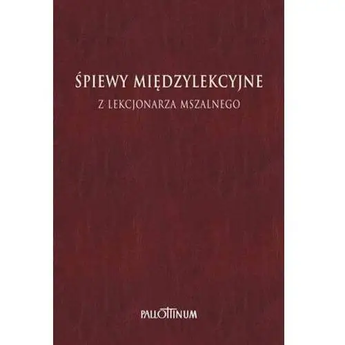 Pallottinum Śpiewy międzylekcyjne z lekcjonarza mszalnego t.1