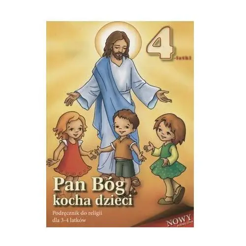 Pan Bóg kocha dzieci. Podręcznik do religii dla 3-4 latków