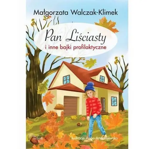 Pan Liściasty i inne bajki profilaktyczne