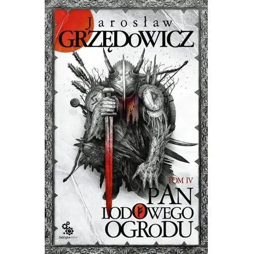 Pan Lodowego Ogrodu. Tom 4 (E-book)