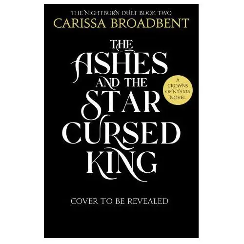 Ashes and the star-cursed king Pan macmillan