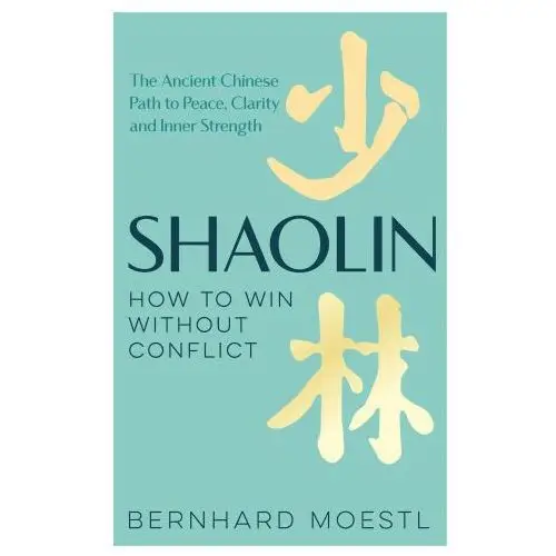 Pan macmillan Shaolin: how to win without conflict