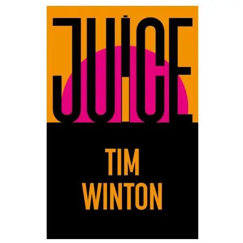 Tim winton - juice Pan macmillan