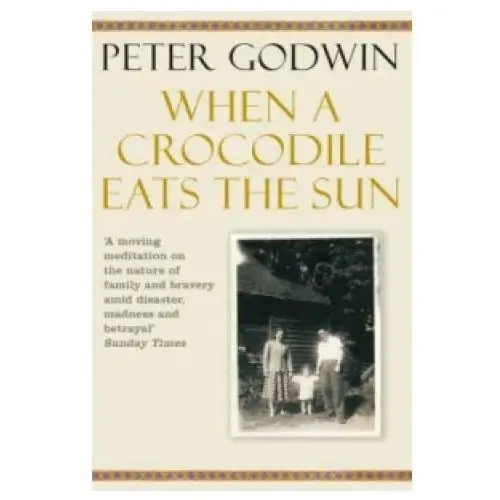 When a crocodile eats the sun Pan macmillan