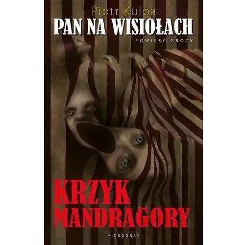 Pan na Wisiołach. Krzyk mandragory