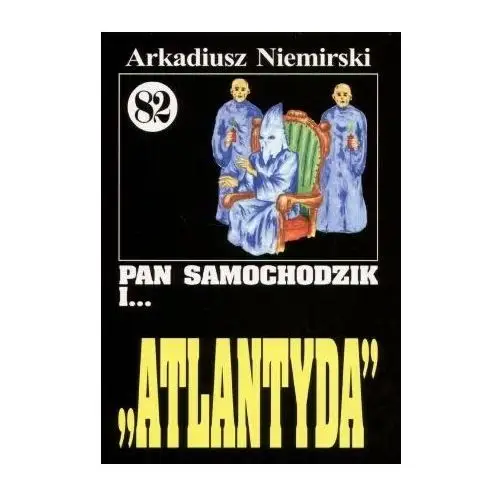 Pan Samochodzik i... 'Atlantyda'. Tom 82