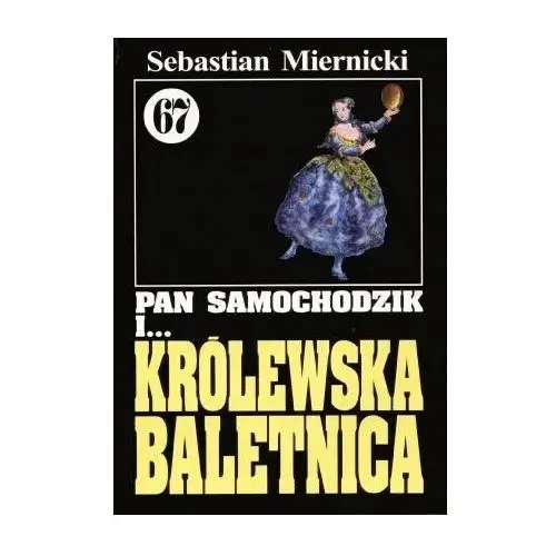 Pan Samochodzik i... Królewska baletnica. Tom 67