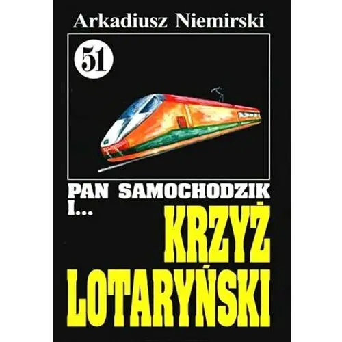 Pan Samochodzik i... krzyż lotaryński. Tom 51