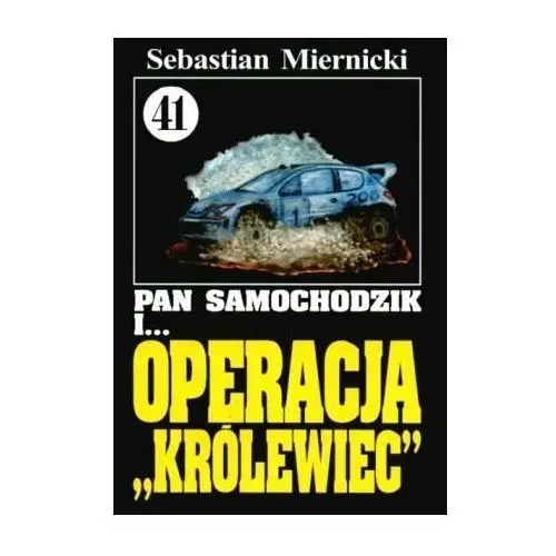 Pan Samochodzik i... Operacja 'Królewiec'. Tom 41