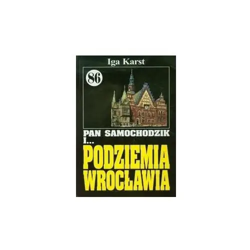 Pan Samochodzik i... Podziemia Wrocławia. Tom 86