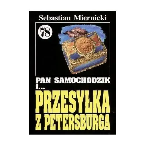 Pan Samochodzik i... Przesyłka z Petersburga. Tom 78