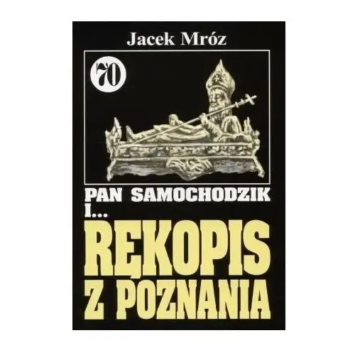 Pan Samochodzik i... Rękopis z Poznania. Tom 70